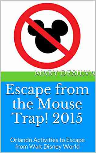 Escape from the Mouse Trap 2015: Orlando Activities to Escape from Walt Disney World