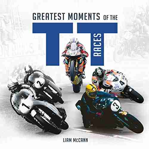 Greatest Moments Of The TT Races