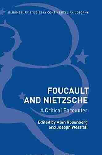 Foucault and Nietzsche: A Critical Encounter (Bloomsbury Studies in Continental Philosophy)