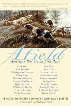 Afield: American Writers On Bird Dogs