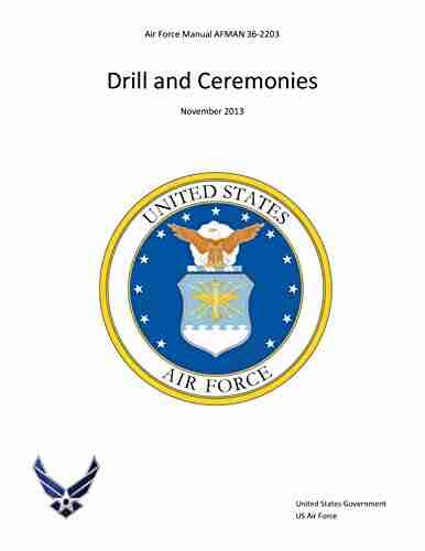 Air Force Manual AFMAN 36 2203 Drill And Ceremonies November 2013