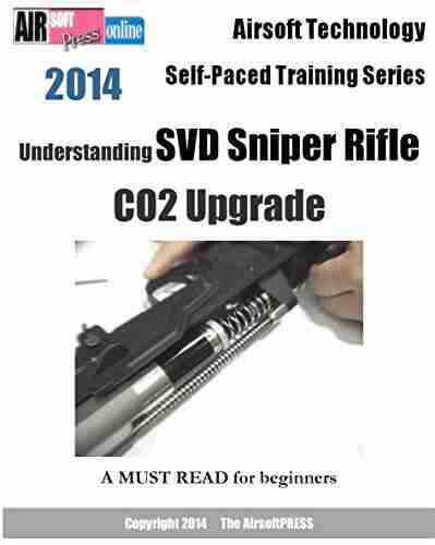 Airsoft Technology Self Paced Training Understanding SVD Sniper Rifle CO2 Upgrade