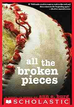 All the Broken Pieces Ann E Burg