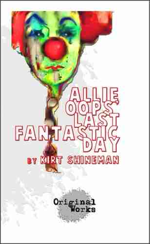 Allie Oops Last Fantastic Day: A Solo Play