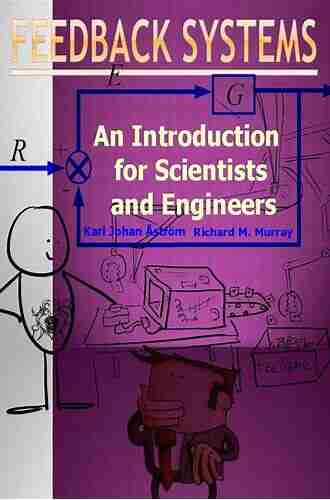 Feedback Systems: An Introduction For Scientists And Engineers Second Edition