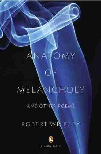 Anatomy of Melancholy and Other Poems (Penguin Poets)