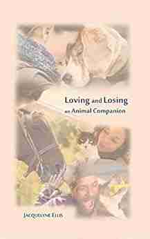 Loving and Losing an Animal Companion