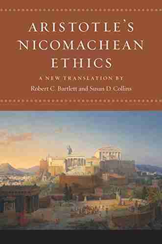 Aristotle S Nicomachean Ethics Robert C Bartlett