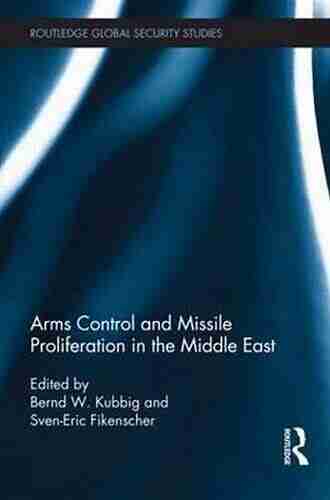 Arms Control And Missile Proliferation In The Middle East (Routledge Global Security Studies)