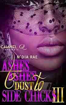 Ashes To Ashes Dust To Side Chicks 3