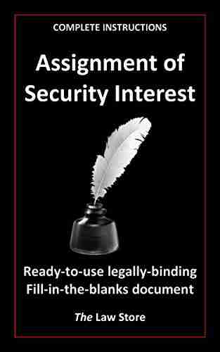 Assignment of Security Interest: Ready To Use Legally Binding Fill In The Blanks Document