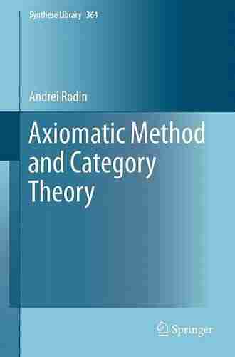 Axiomatic Method and Category Theory (Synthese Library 364)