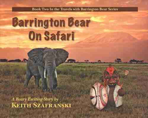 BARRINGTON BEAR ON SAFARI (TRAVELS WITH BARRINGTON BEAR 2)