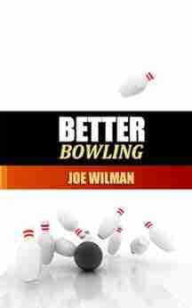 Better Bowling Ann E Burg