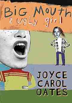 Big Mouth Ugly Girl Joyce Carol Oates