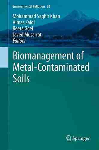 Biomanagement of Metal Contaminated Soils (Environmental Pollution 20)