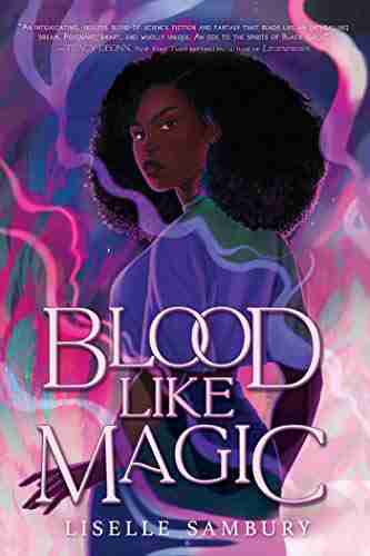 Blood Like Magic Liselle Sambury