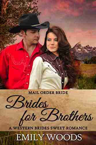 Mail Order Bride: Brides For Brothers (Western Brides Sweet Romance 8)