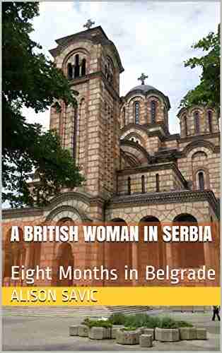 A British Woman in Serbia: Eight Months in Belgrade