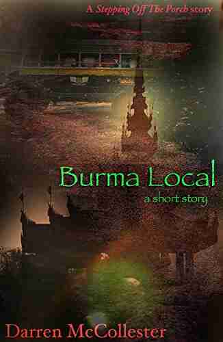 Burma Local (Stepping Off The Porch 1)