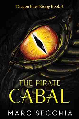 The Pirate Cabal: A Call me Dragon Novella (Dragon Fires Rising 4)