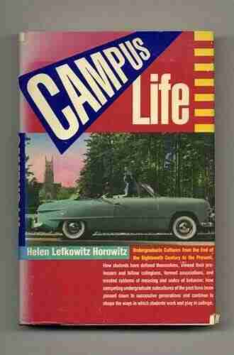 Campus Life Helen Lefkowitz Horowitz