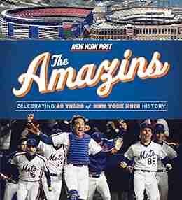 The Amazins: Celebrating 50 Years Of New York Mets History