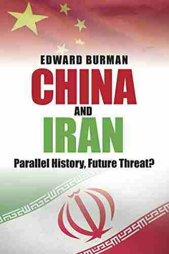 China and Iran: Parallel History Future Threat?