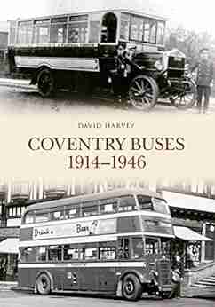 Coventry Buses 1914 1946 David Harvey