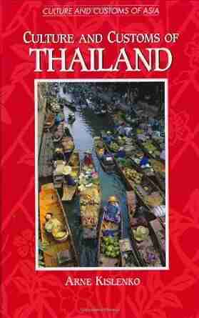 Culture And Customs Of Thailand (Cultures And Customs Of The World)