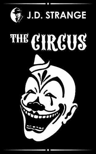 The Circus: Being: A Dark And Twisted Tale Of Alcohol And Drug Recovery