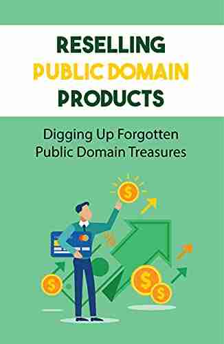 Reselling Public Domain Products: Digging Up Forgotten Public Domain Treasures: How To Actually Gather Public Domain Materials