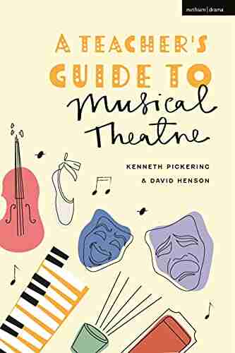 A Teacher S Guide To Musical Theatre