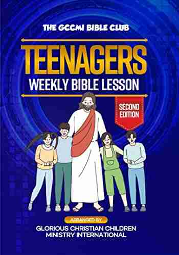 TEENAGERS WEEKLY BIBLE LESSON GCCM International