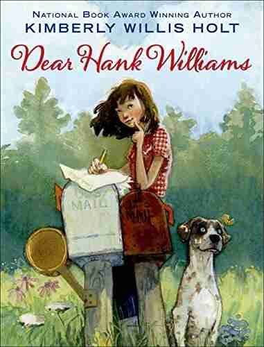 Dear Hank Williams Kimberly Willis Holt