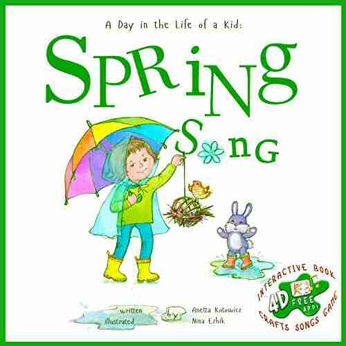 Spring Song: A Day In The Life Of A Kid A Perfect Children S Story Collection Look And Listen Outside Your Window Mindfully Explore Nature S Sounds Music And Movement Boys And Girls 3 8 Years