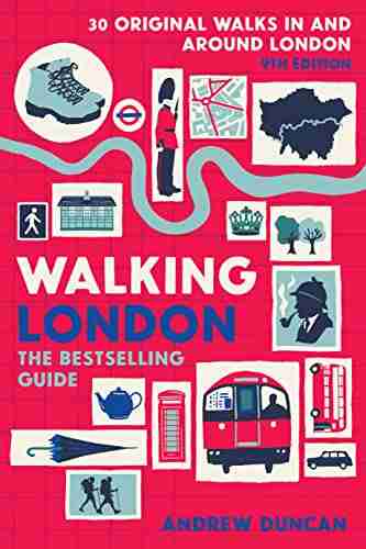 Walking London 9th Edition: Thirty Original Walks In And Around London