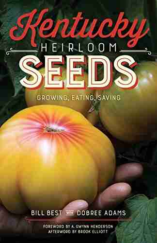 Kentucky Heirloom Seeds: Growing Eating Saving