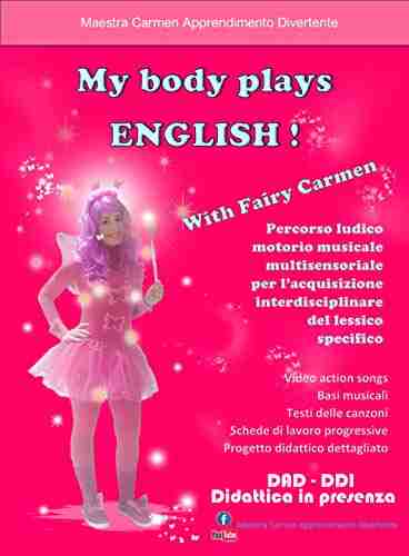 MY BODY PLAYS ENGLISH: With Fairy Carmen (Italian Edition)