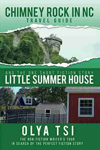 Chimney Rock in NC Travel Guide : And the one short fiction story Little Summer House