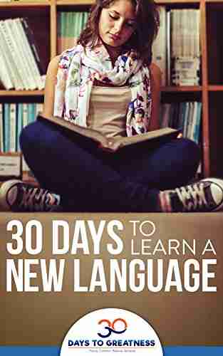 Learn A New Language: 30 Days To Learn A New Language