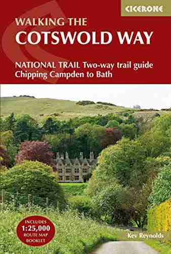 The Cotswold Way: NATIONAL TRAIL Two way trail guide Chipping Campden to Bath (UK Long Distance 0)