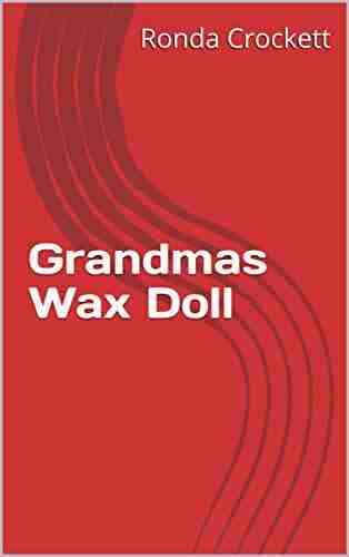 Grandma s Wax Doll Bob Grant