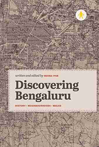 Discovering Bengaluru: History Neighbourhoods Walks