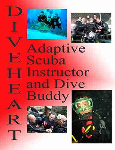 Diveheart Adaptive Scuba Instructor and Dive Buddy