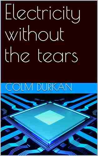 Electricity Without The Tears Colm Durkan