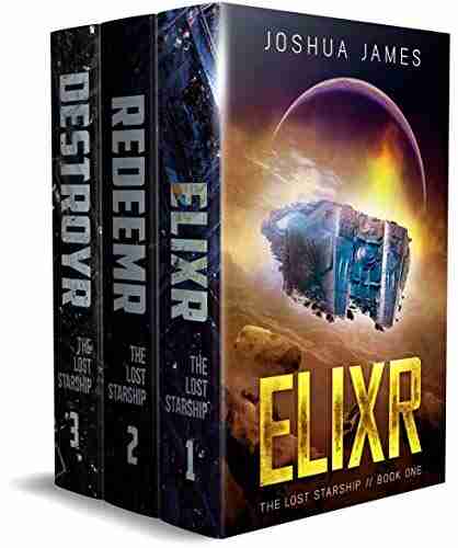 The Lost Starship: 1 3 Complete Saga: Elixr Redeemr Destroyr (Complete Box Sets)