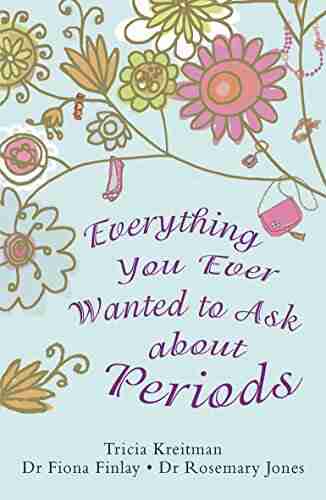 Everything You Ever Wanted To Ask About Periods