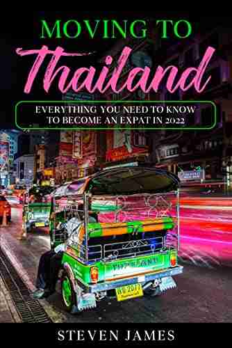 Moving To Thailand: Everything You Need To Know To Become An Expat In 2022