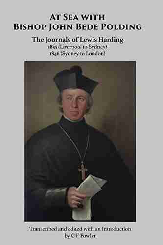 At Sea with Bishop John Bede Polding: The Journals of Lewis Harding 1835 (Liverpool to Sydney) and 1846 (Sydney to London)